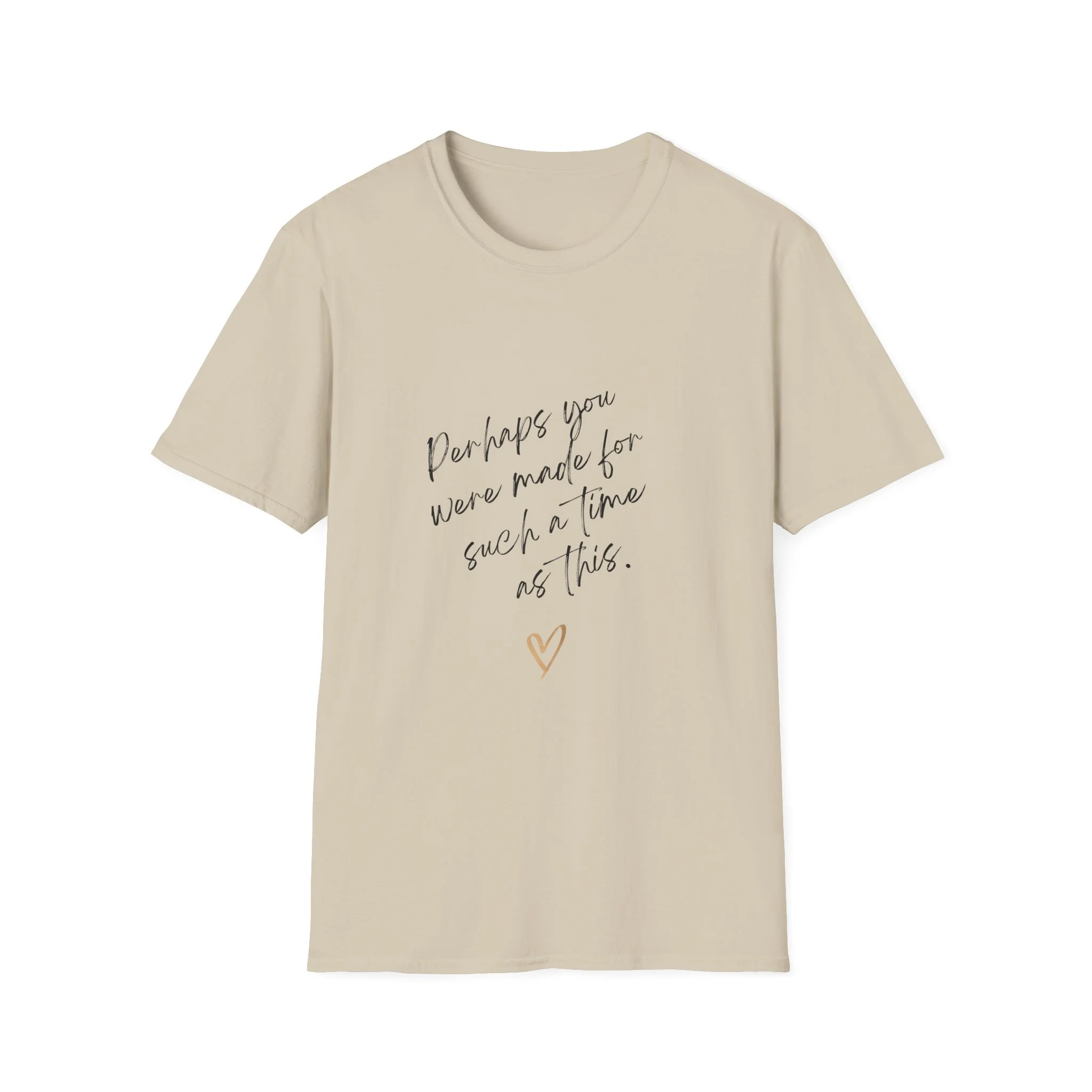 Perhaps you were made for such a time as this Script Tee