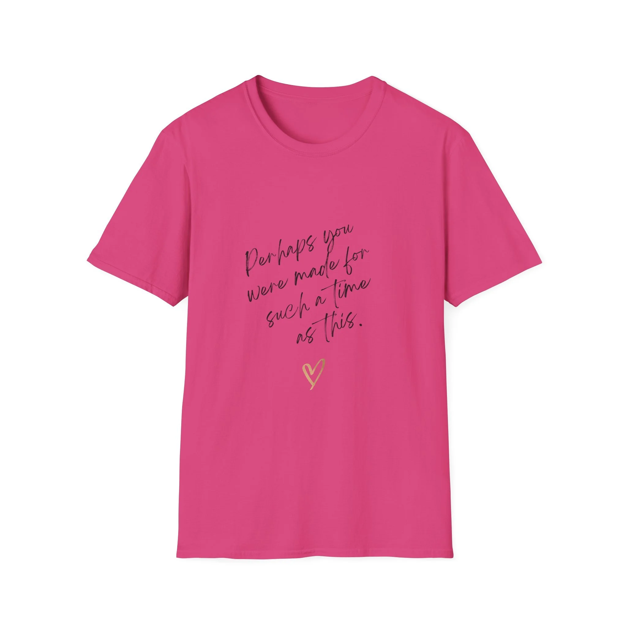 Perhaps you were made for such a time as this Script Tee
