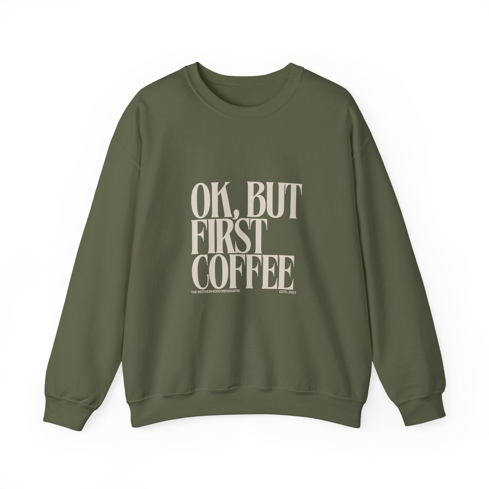 OK, But First Coffee Crewneck