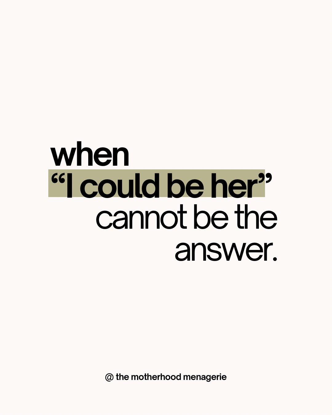 When "I Could Be Her" Is Not the Answer