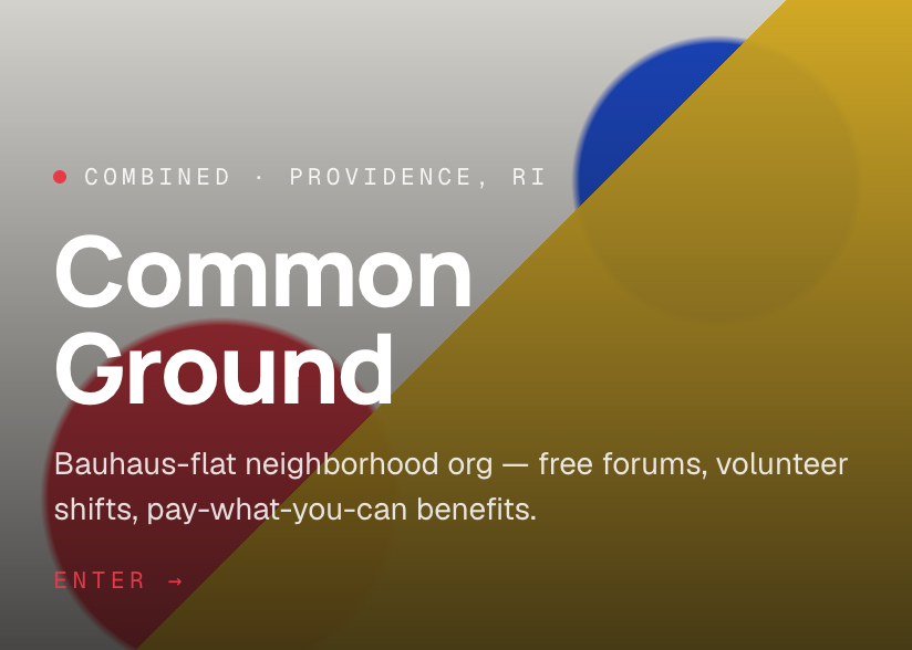 A graphic design poster for common ground, a Bauhaus-flat neighborhood organization in Providence, Rhode Island, offering free forums, volunteer shifts, and pay-what-you-can benefits, with a background of gray, gold, and red circles and diagonal shap