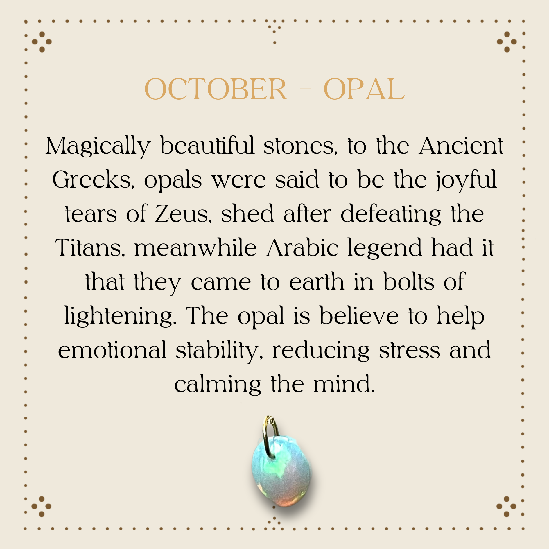 A decorative poster about October Opal, describing its history and healing properties, featuring a small image of an opal gemstone with a gold ring at the top, set against a light beige background with dotted border accents.