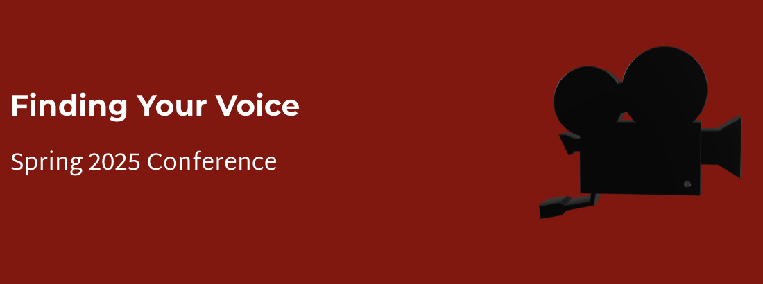 Red background with white text reading "Finding Your Voice Spring 2025 Conference" and a black vintage film camera icon.