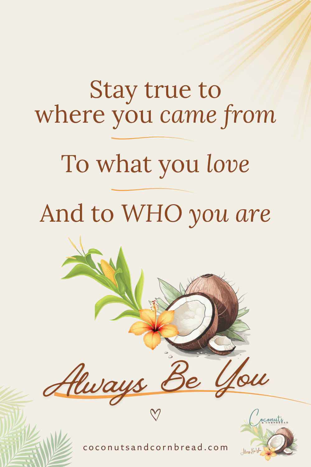 Inspirational quote about staying true to oneself, featuring a coconut and a flower on a light beige background with tropical accents.