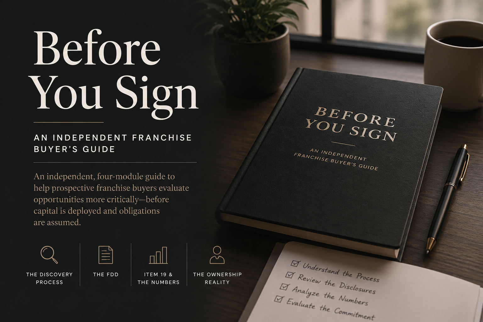Before You Sign: An Independent Franchise Buyer's Guide