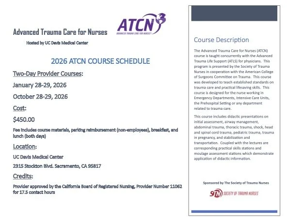 Course schedule and description for the 2026 ATCN Advanced Trauma Care for Nurses course at UC Davis Medical Center, including dates, cost, location, credits, and program details.
