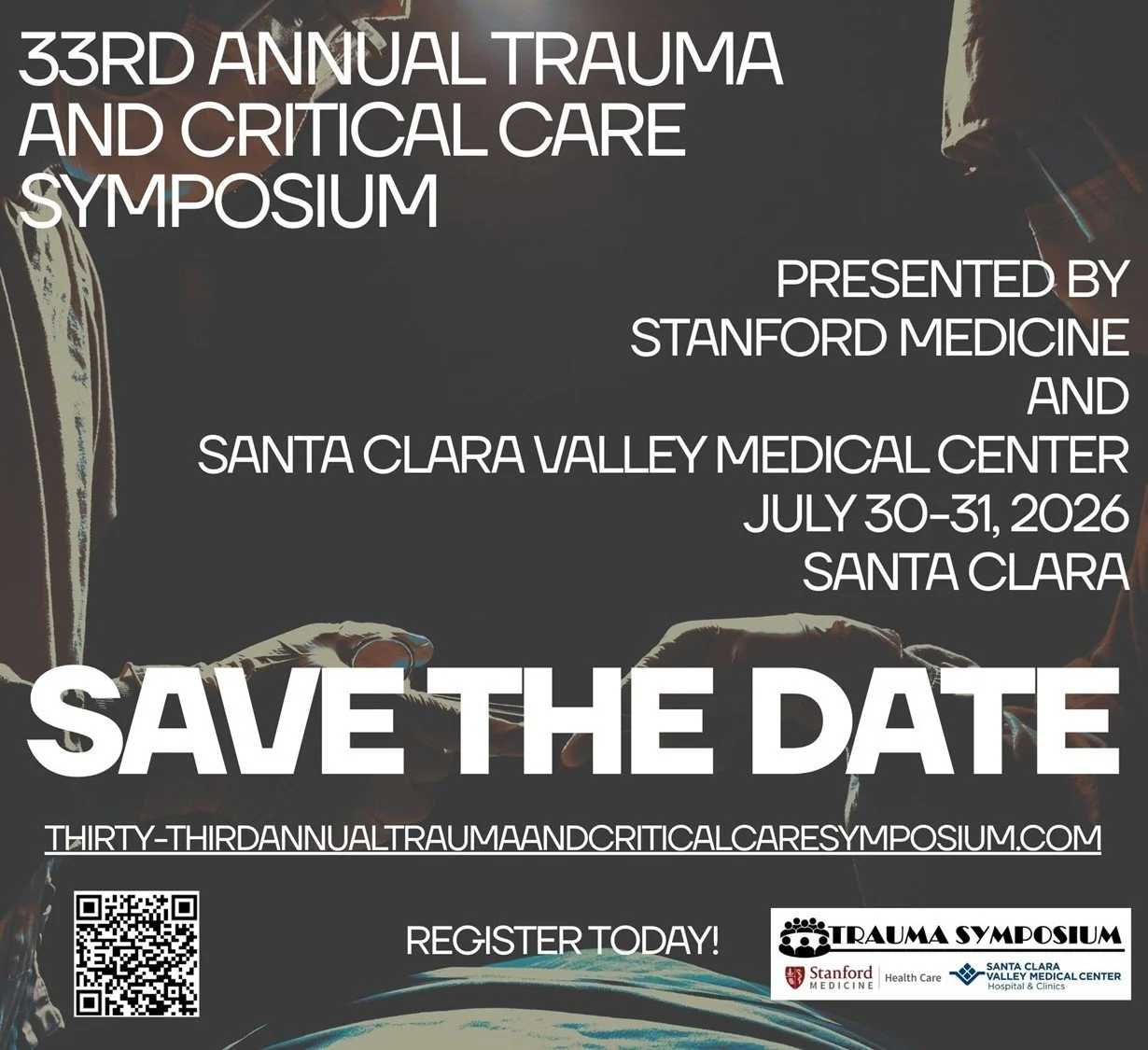 Poster for the 33rd Annual Trauma and Critical Care Symposium scheduled for July 30-31, 2026, at Santa Clara Valley Medical Center, presented by Stanford Medicine and Santa Clara Valley Medical Center, featuring a dark background with medical staff figures and large white text.