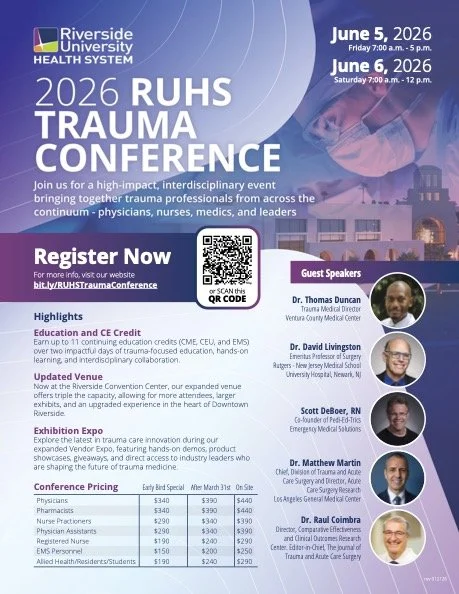 Poster for the 2026 Riverside University Health System Trauma Conference scheduled for June 5-6, 2026, featuring guest speakers Dr. Thomas Duncan, Dr. David Livingston, Scott DeBoer, Dr. Matthew Martin, and Dr. Raul Coimbra, with details on registration, highlights, venue, exhibition expo, and pricing.
