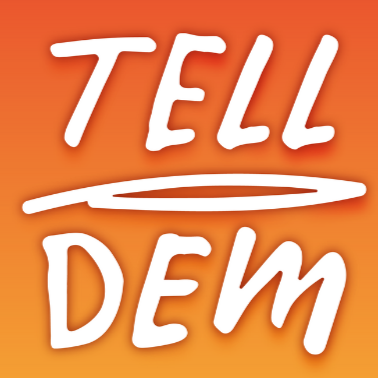 The text 'TELL DEM' written in white, stylized font on an orange background.