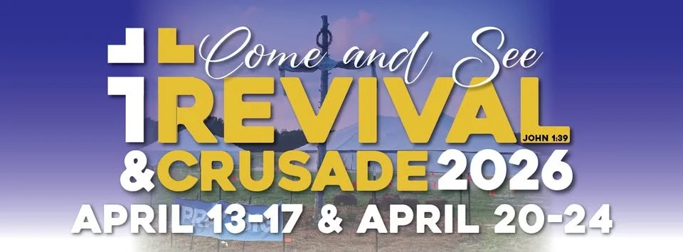 Come and See Revival &amp; Crusade