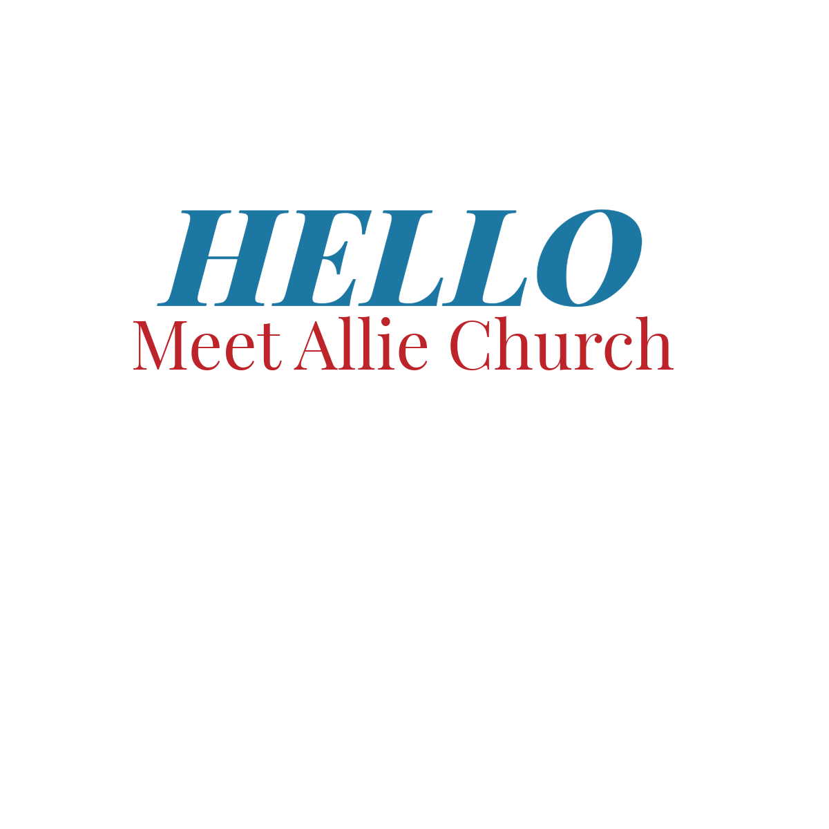 Text on a black background that says 'HELLO' in large blue letters and 'Meet Allie Church' in red underneath.