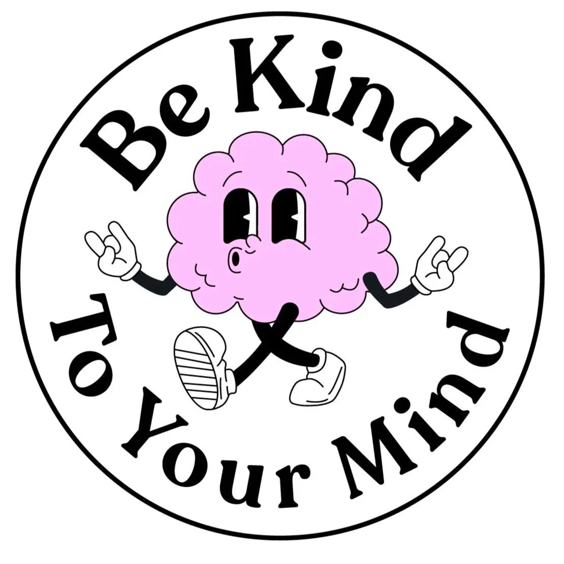 Be Kind To Your Mind