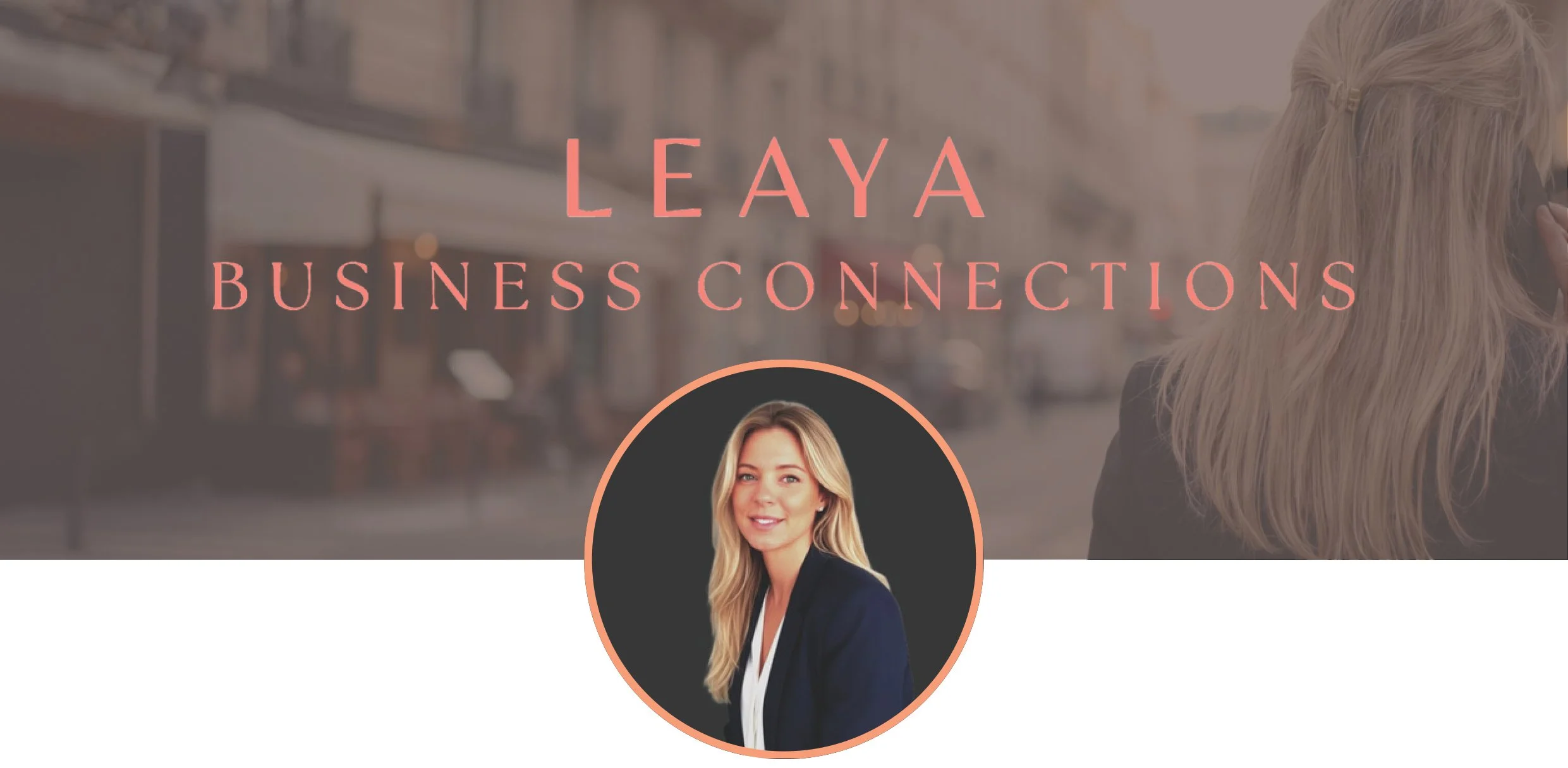 Page de présentation d'une professionnelle nommée Leaya, avec une photo d'elle en portrait dans un cercle et un fond flou de rue urbaine, titre 'Leaya Business Connections' en texte rose.