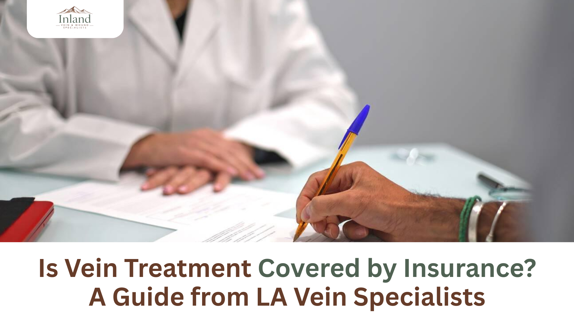 Is Vein Treatment Covered by Insurance? A Guide from LA Vein Specialists