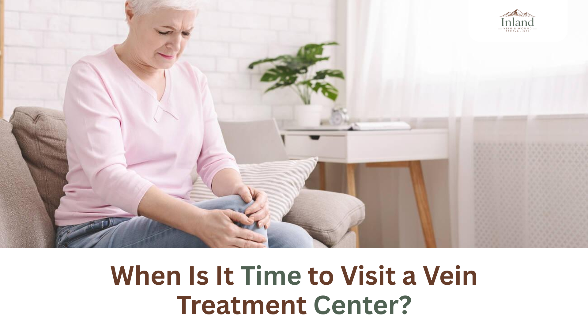 When to Visit a Vein Treatment Center in California