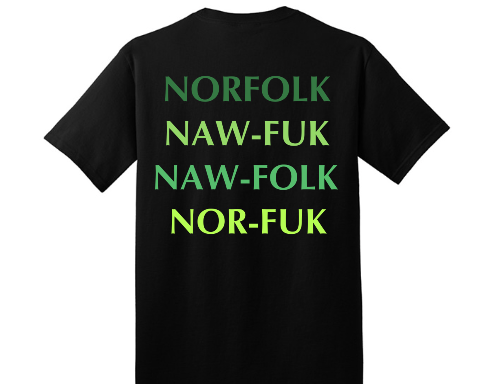 How Do You Say Norfolk T-Shirt (Back Design) Green
