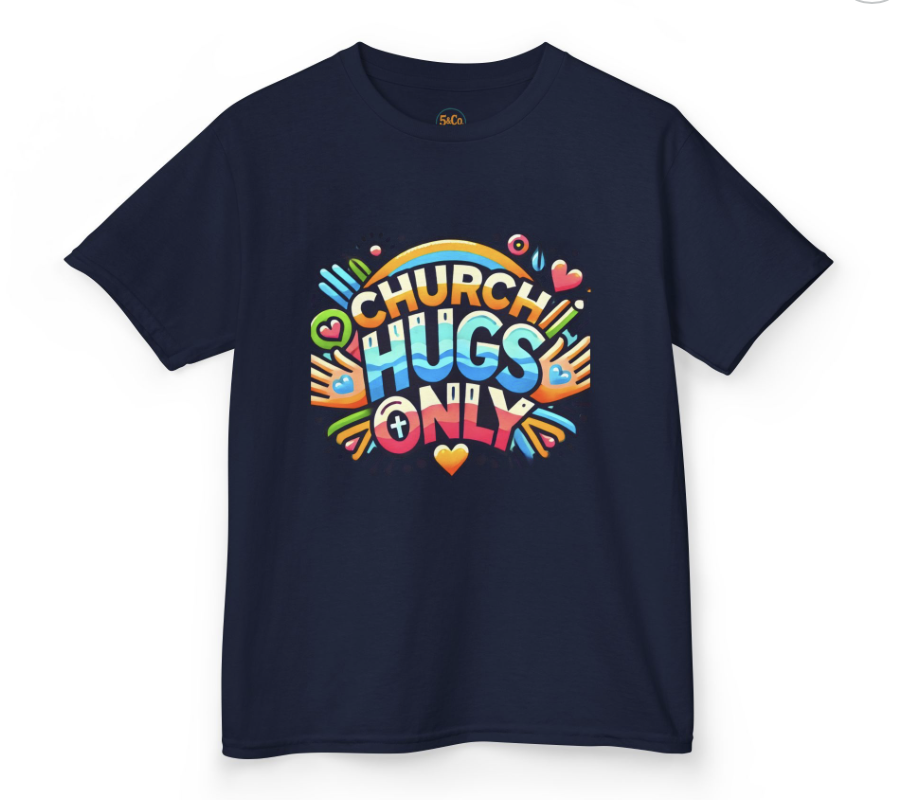 'Church Hugs Only' Cotton T-Shirt