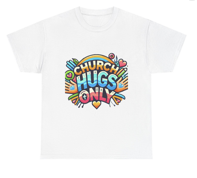 'Church Hugs Only' Cotton T-Shirt