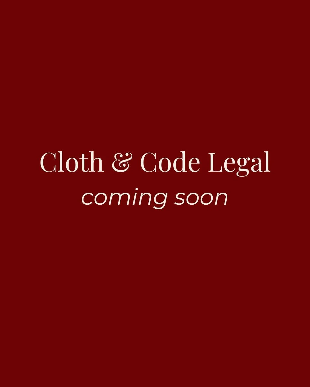 Cloth &amp; Code Legal is launching soon. This page will share practical IP guidance for fashion, beauty, and wellness brands&mdash;plus what to do before you file, launch, or collaborate.

Formal announcement in a few days. Follow to stay close.