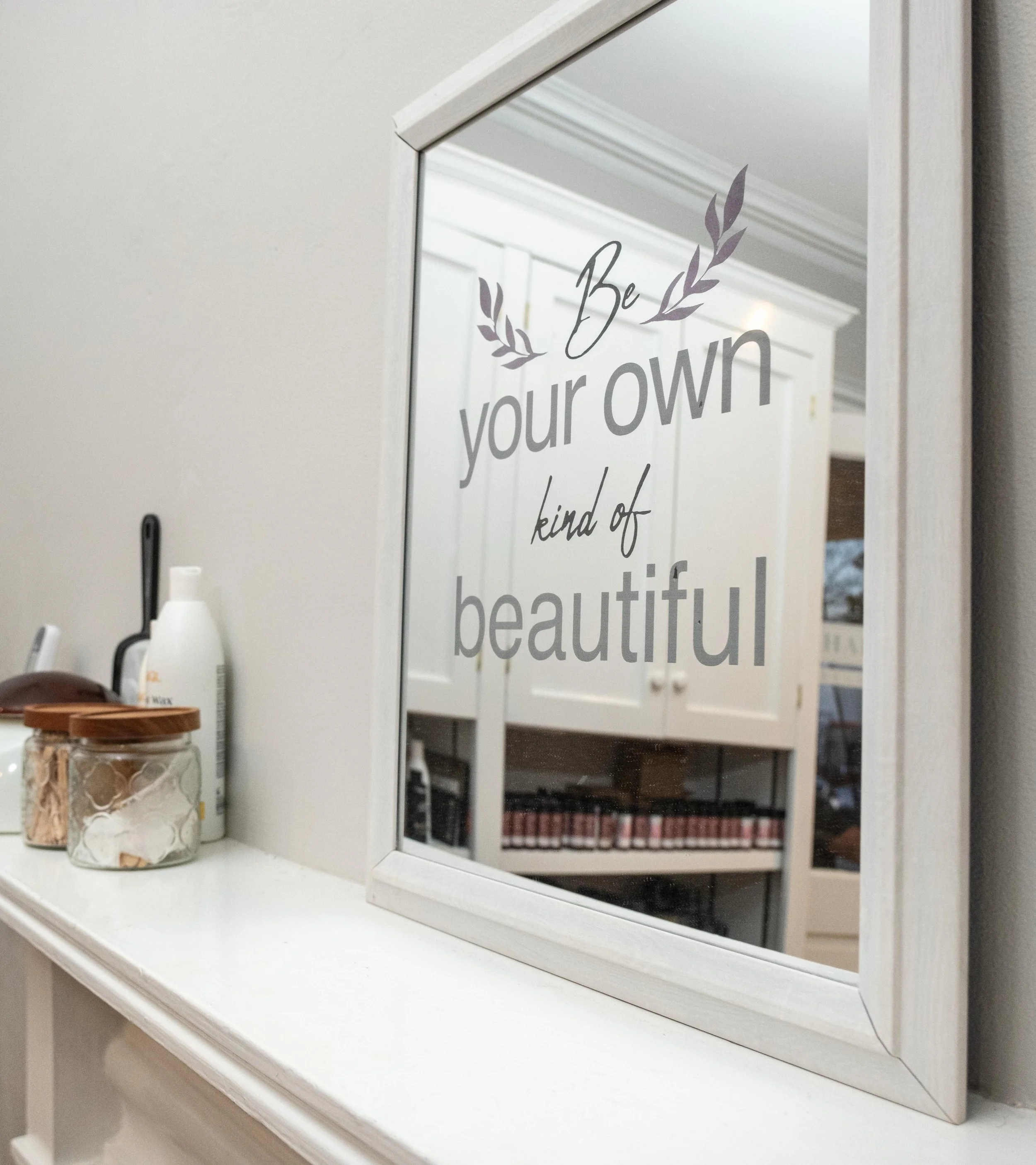 image of mirror with the words be your own kind of beautiful written on it