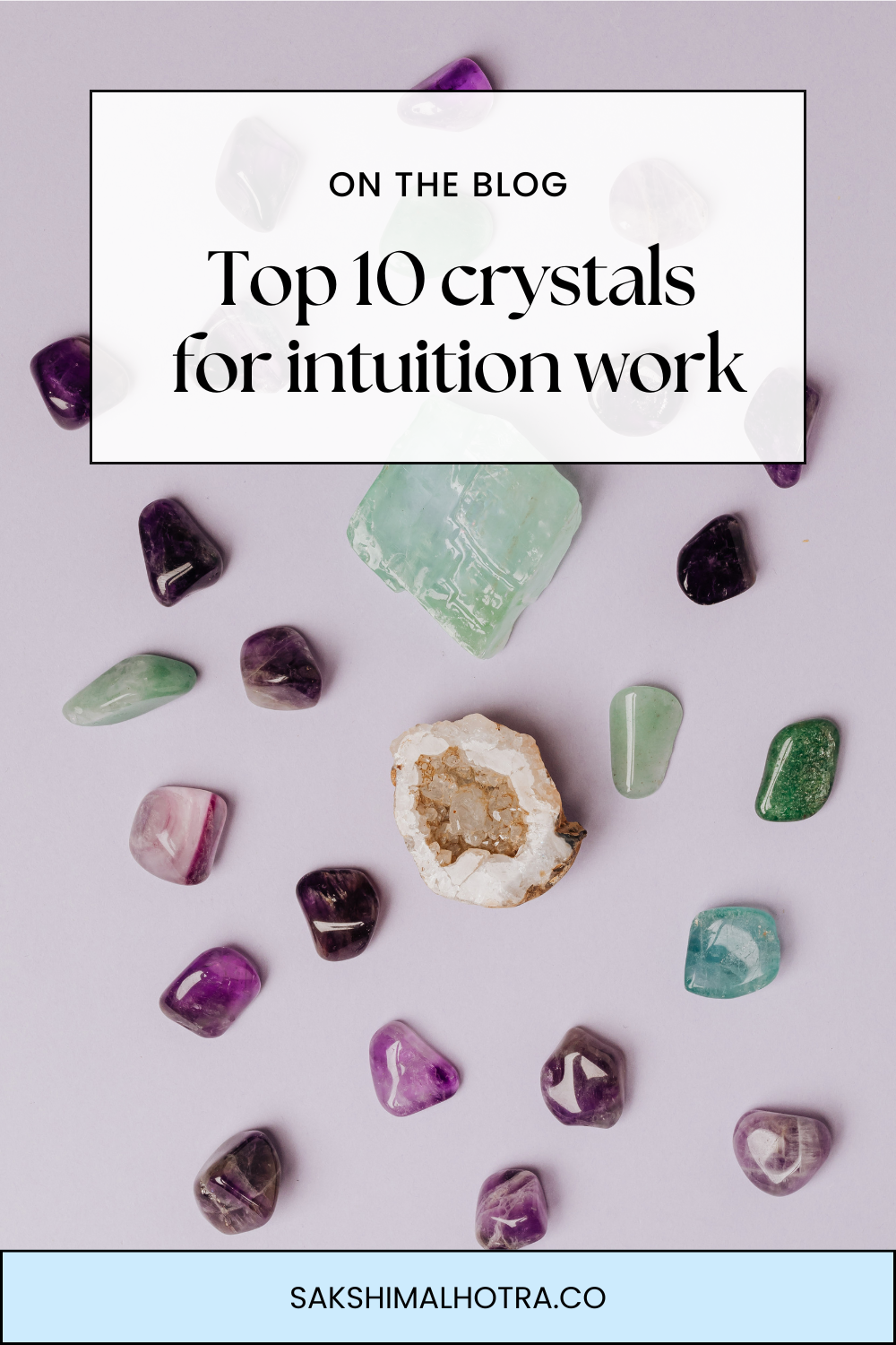 Top 10 Crystals to enhance your Intuition