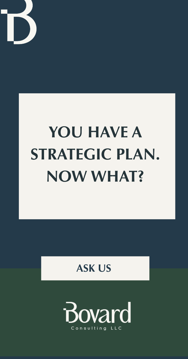 You Have a Strategic Plan. Now What?