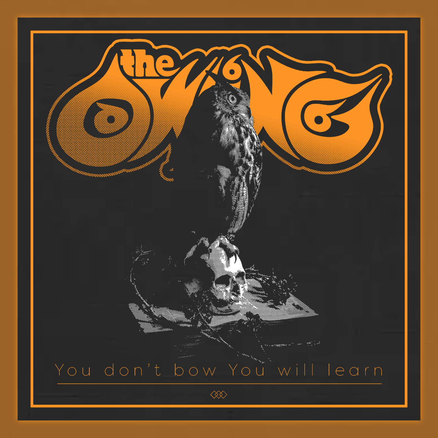 You don't bow You will learn | Poster - the OWLiNG (LTD)