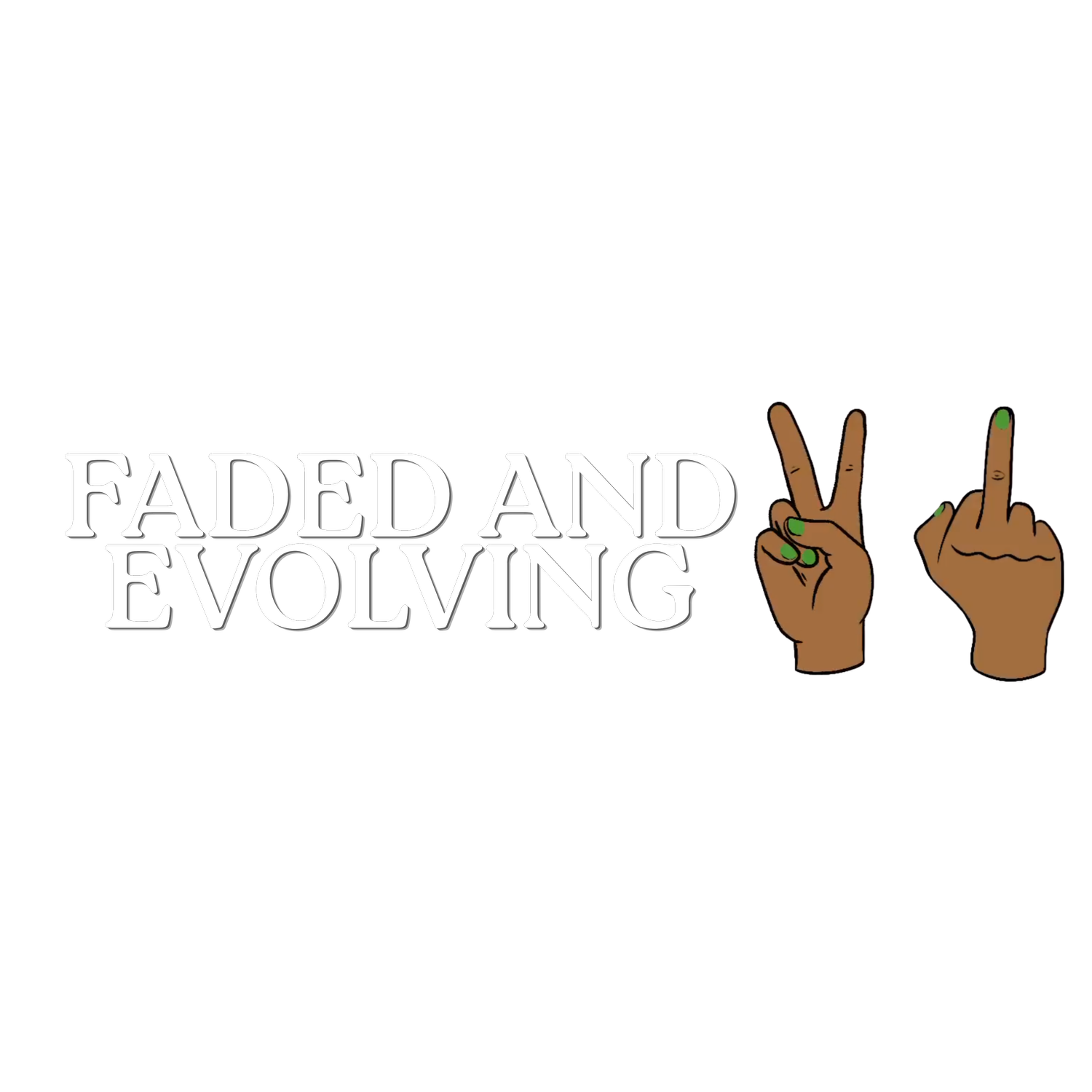 Faded and Evolving Podcast 