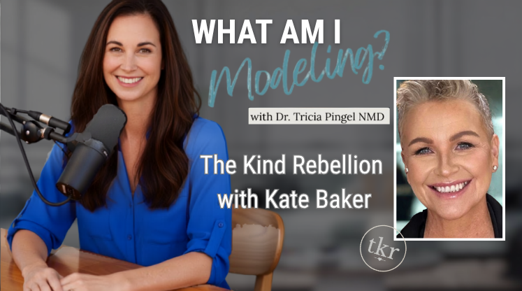 The Kind Rebellion on What Am I Modeling? with Dr Tricia Pingel