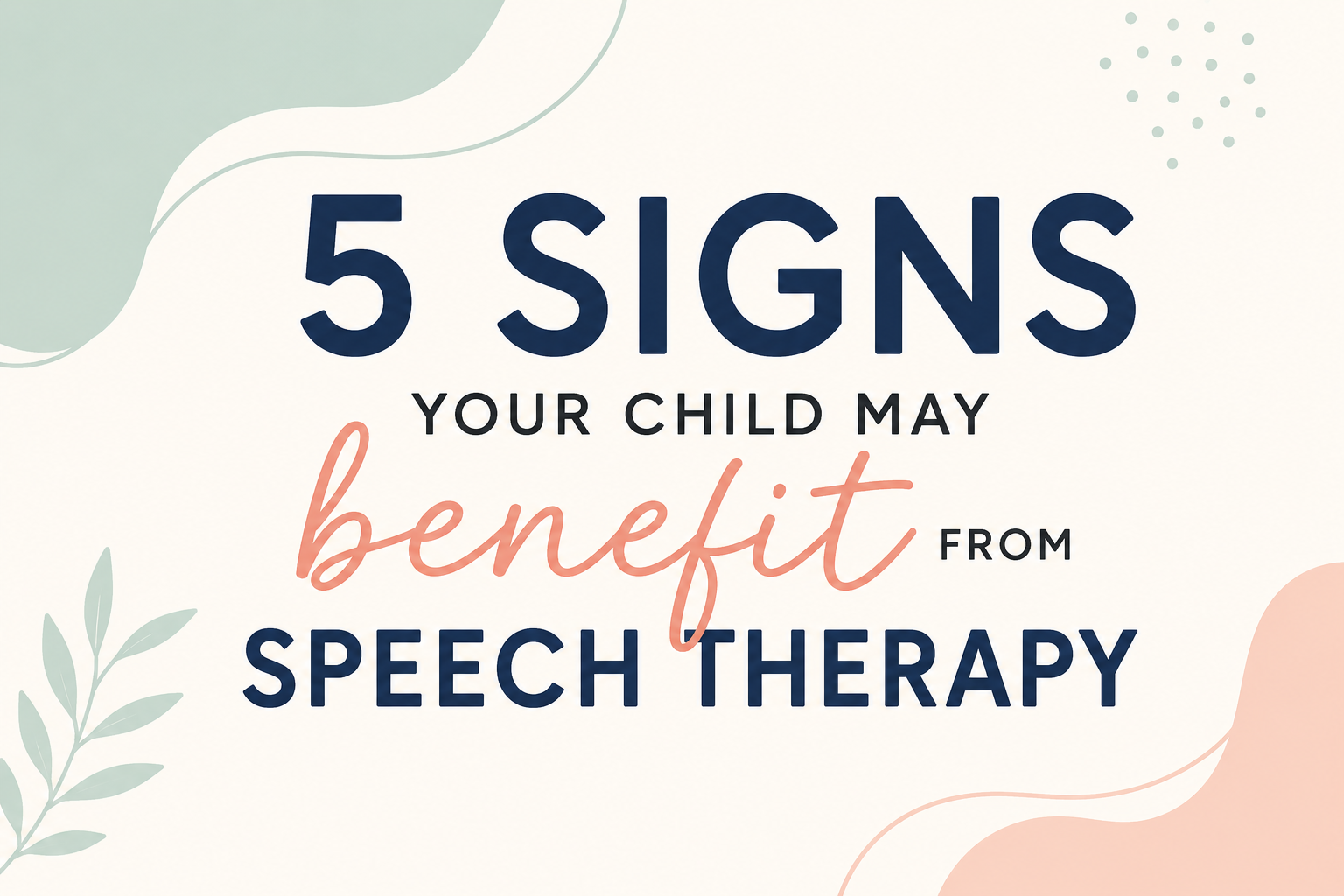 5 Signs Your Child May Need Speech Therapy