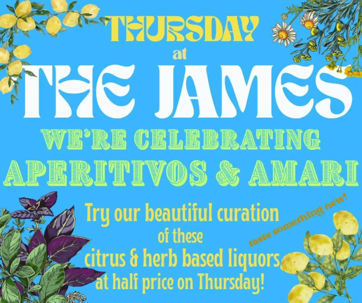 Enjoy half priced amaro Thursdays at The James!