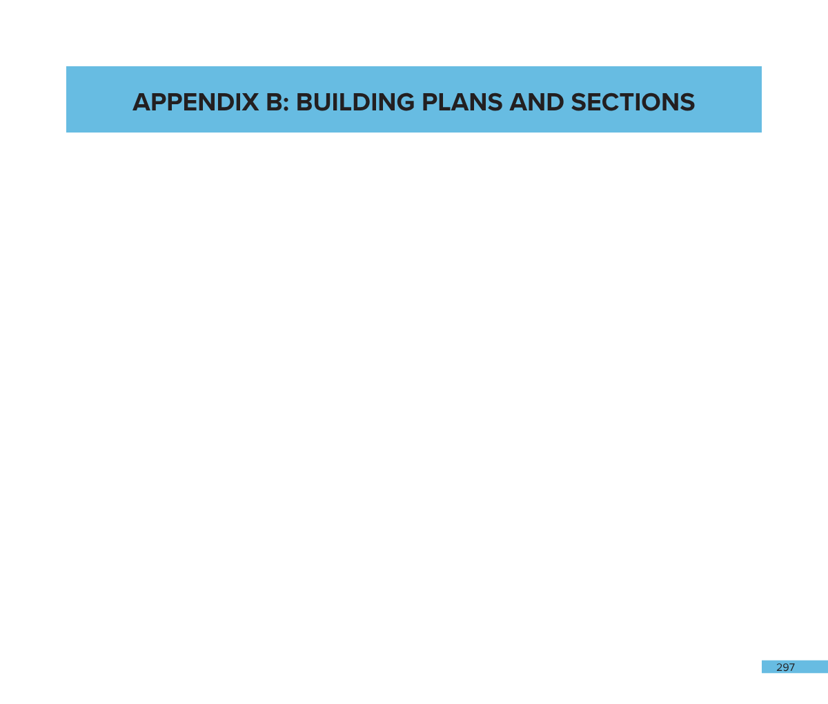 Title slide with blue header bar that reads 'APPENDIX B: BUILDING PLANS AND SECTIONS' at the top, and small page number '297' at the bottom right corner.