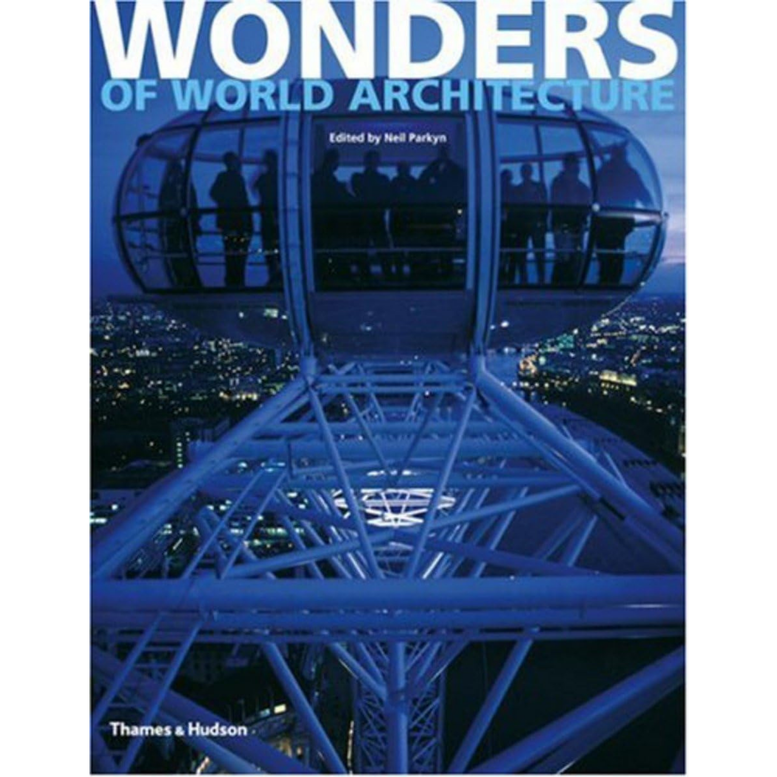 Nighttime view of the London Eye Ferris wheel with illuminated part of the city skyline in the background, and the text 'Wonders of World Architecture' on the image.