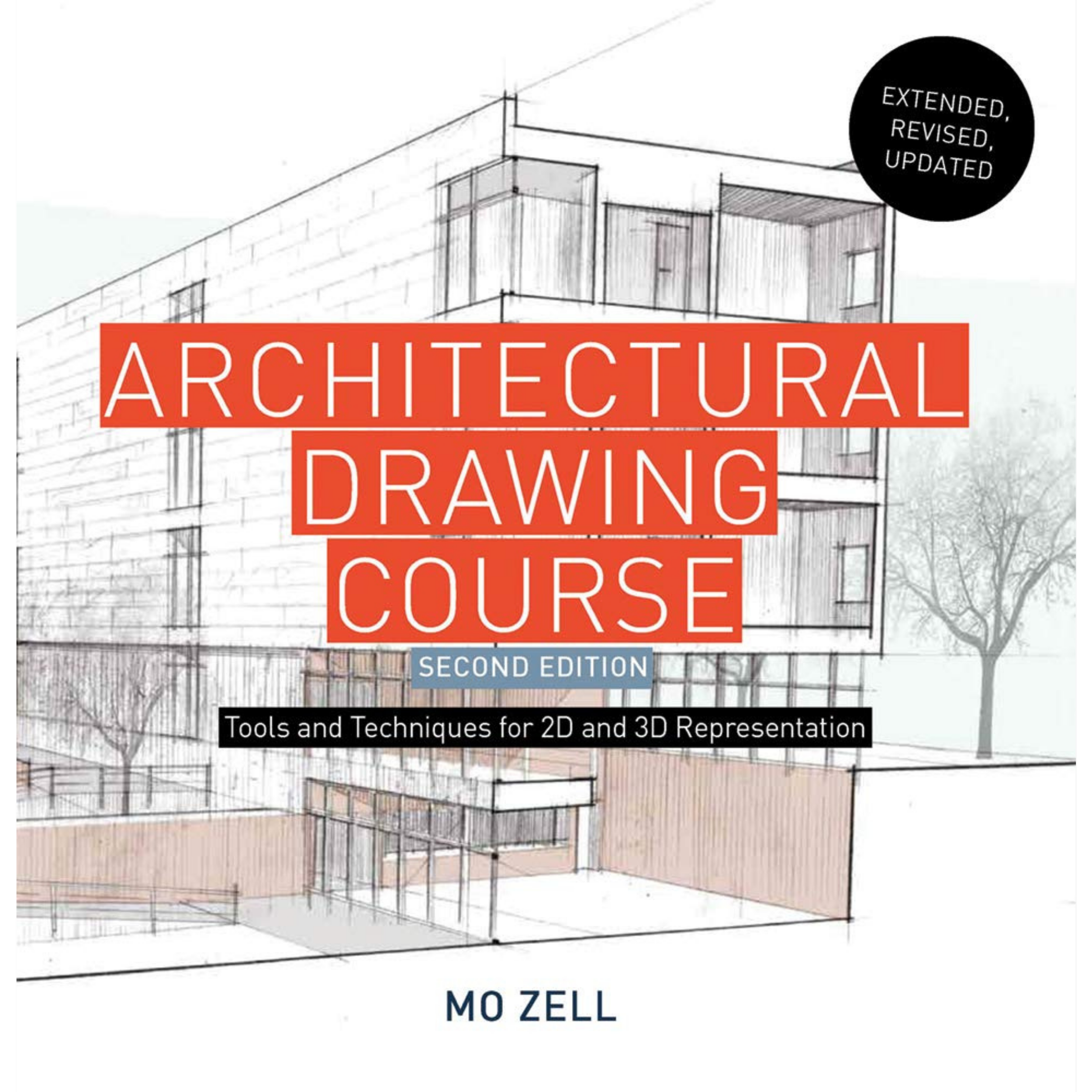 A detailed architectural drawing of a building with text overlay that says 'Architectural Drawing Course, Second Edition, Tools and Techniques for 2D and 3D Representation' and a black circle with white text that says 'Extended, Revised, Updated'.