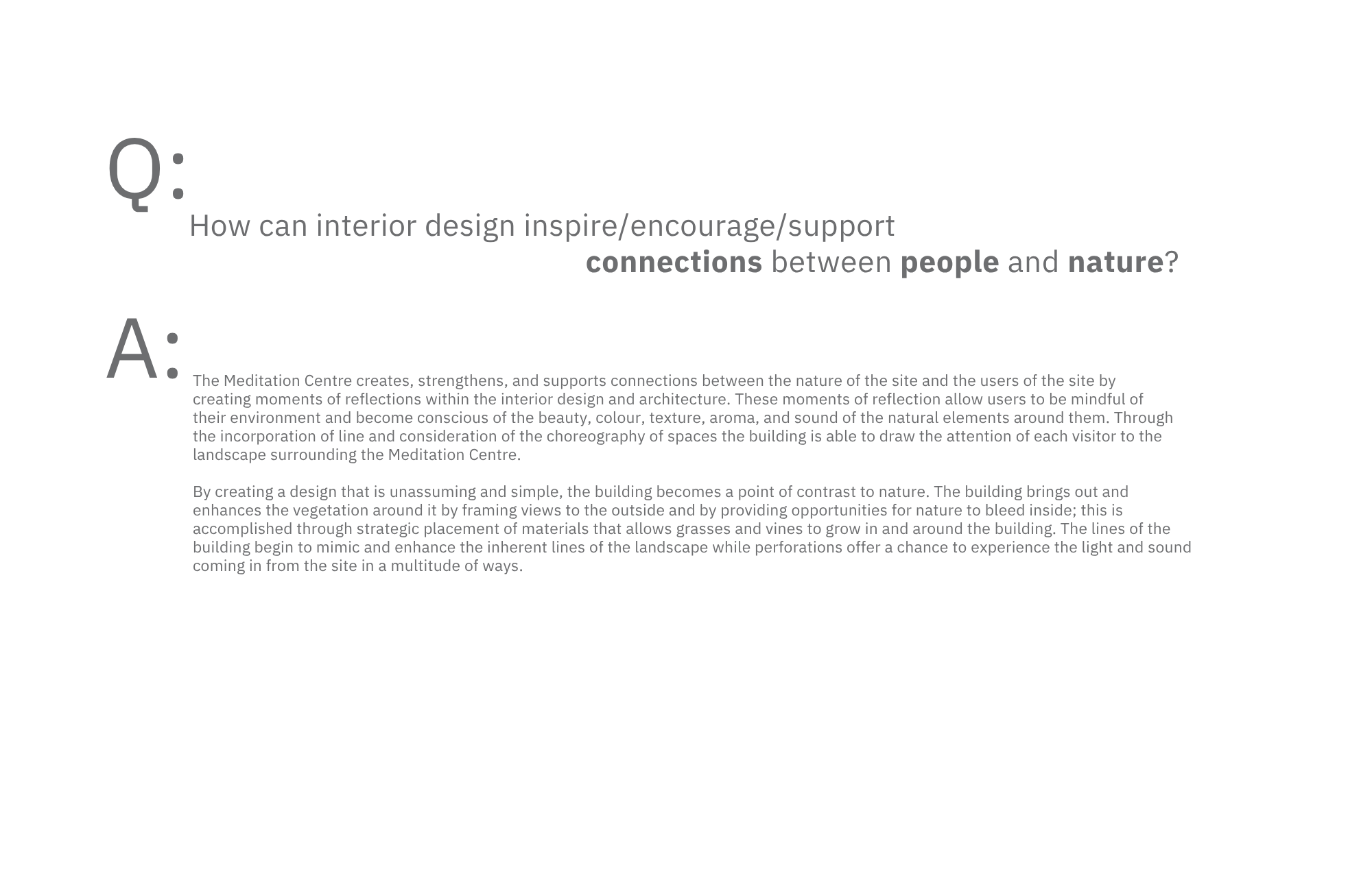 Question and answer about how interior design can inspire and support connections between people and nature, with a detailed explanation of creating mindful and simple spaces that foster reflection and appreciation of natural elements.