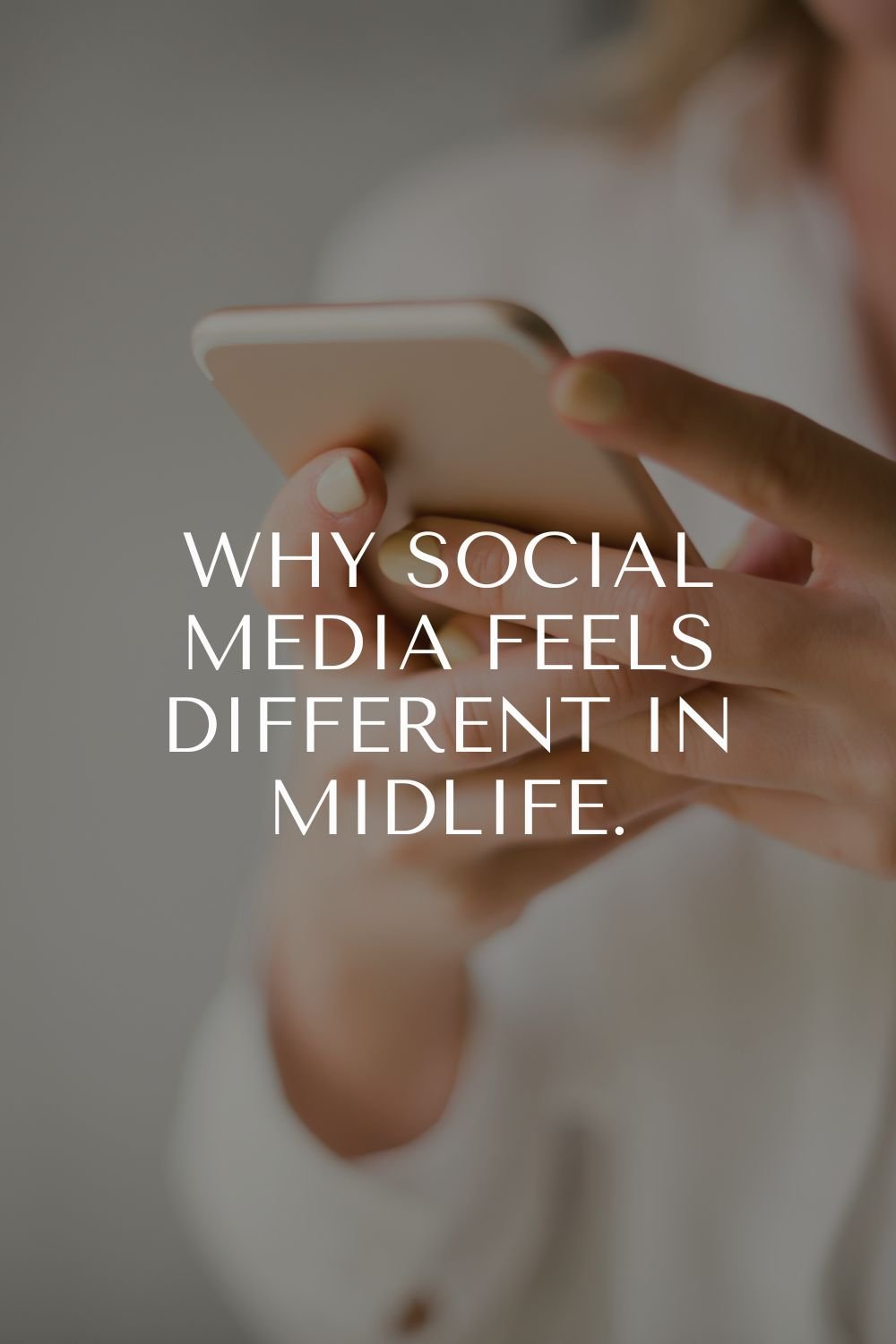 Why social media feels different in midlife (Copy)
