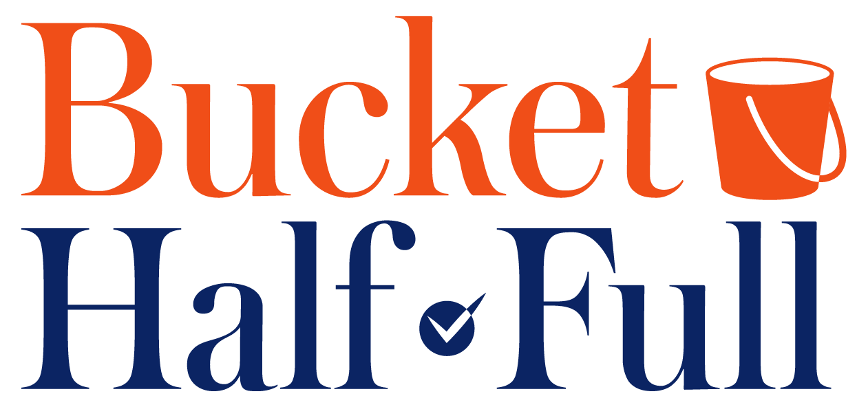 Bucket Half Full
