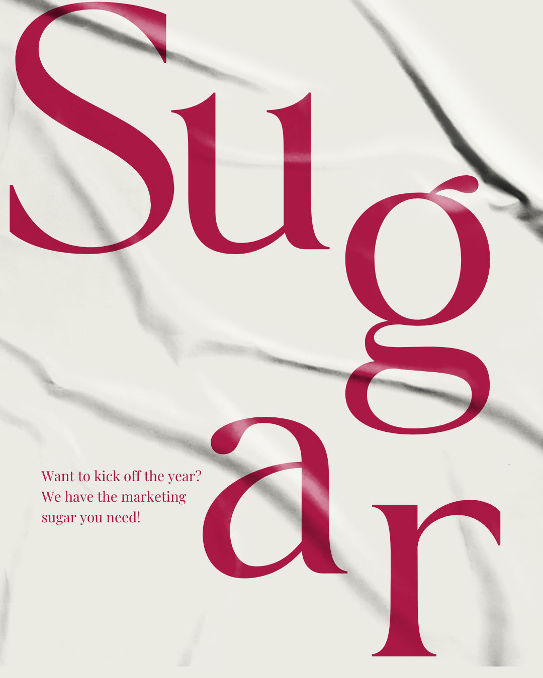 A promotional poster with the word "Sugar" displayed vertically in bold red letters on a white background with black ink smudges. Subtext in red reads: "Want to kick off the year? We have the marketing sugar you need!"