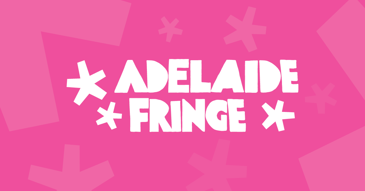 Pink background with white text saying "Adelaide Fringe" surrounded by various pink stars and geometric shapes.