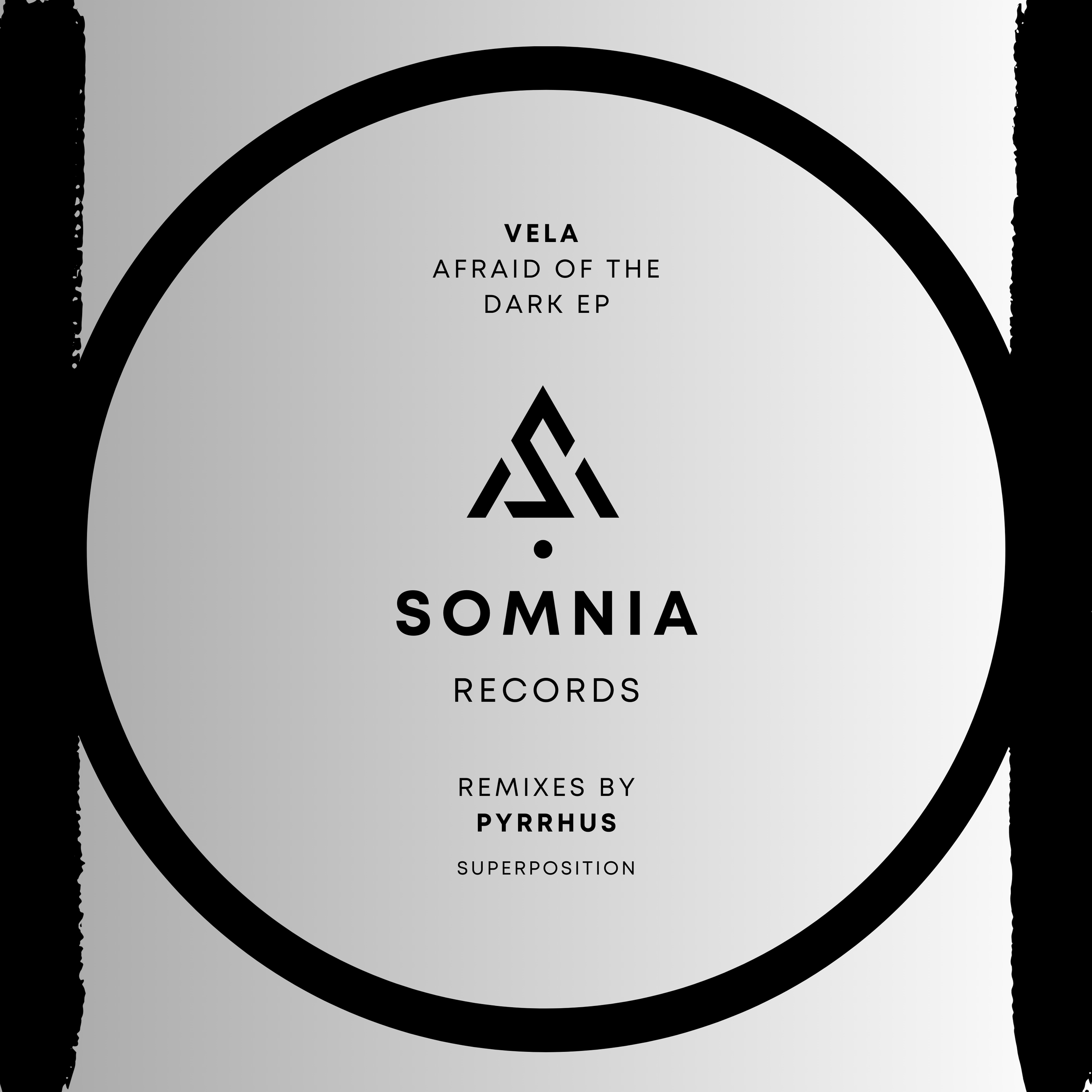 Cover art for Vela's 'Afraid of the Dark EP' on Somnia Records featuring remixes by Pyrrhus with a minimalist black and white design.