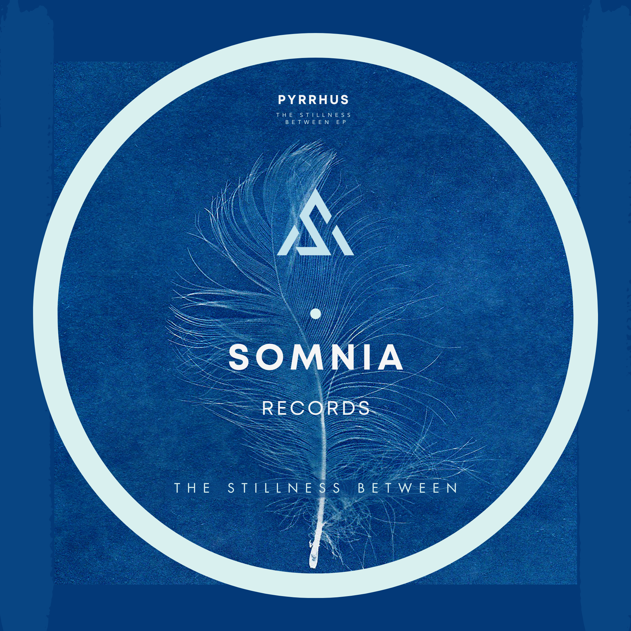 Music record album cover titled "Pyrrhus: The Stillness Between EP" by Somnia Records, featuring a blue background with a feather design and minimalist text.