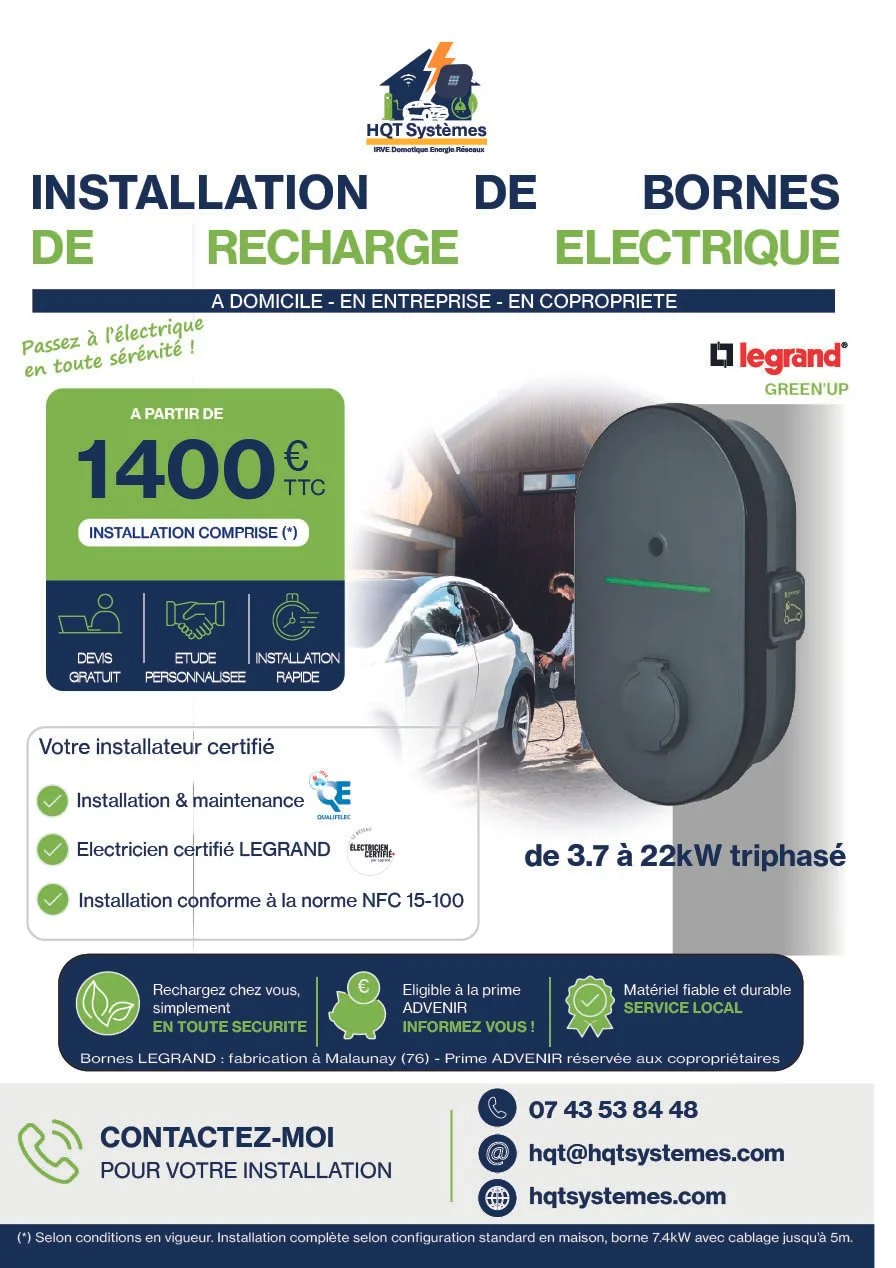 Affiche promotionnelle pour l'installation de bornes de recharge électrique, comprenant un prix à partir de 1400 euros TTC, avec des options d'installation à domicile, en entreprise ou en copropriété, certifiée par Legrand, avec contact et détails pour une installation sécurisée.