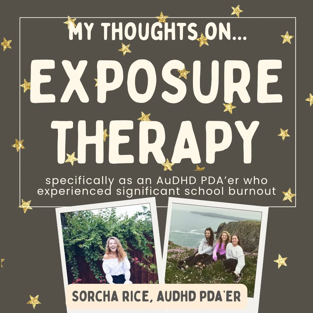 Exposure therapy might work for some anxiety profiles (maybe? If even?) but for many PDA nervous systems in burnout, it can teach masking, suppression, and survival&hellip; not safety.

When the environment doesn&rsquo;t change and supports aren&rsqu