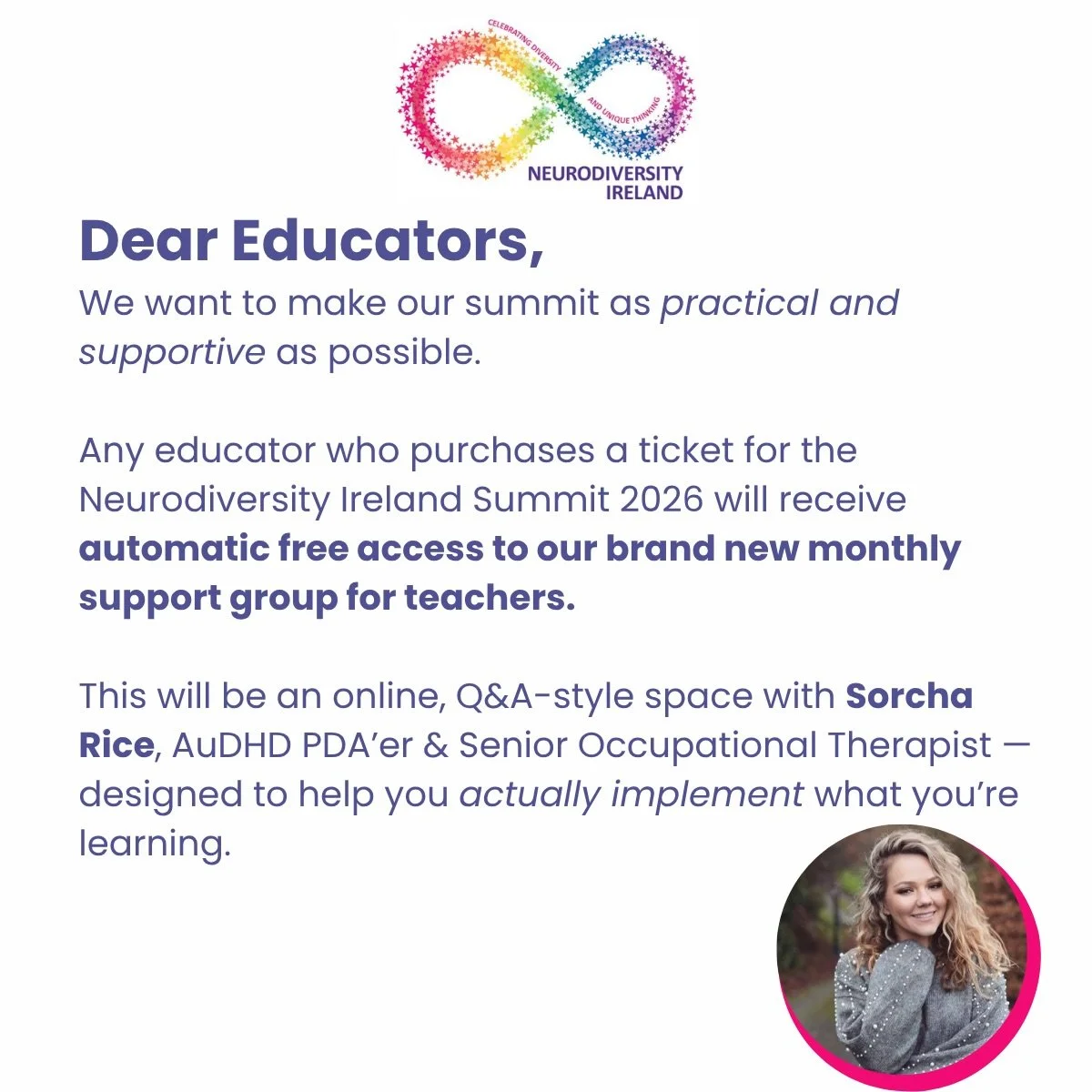 Supporting educators shouldn&rsquo;t stop when the summit ends 💛

If you&rsquo;re joining us at the Neurodiversity Ireland Summit 2026, you&rsquo;ll also get free access to a monthly support space for teachers &mdash; a place to ask questions, refle