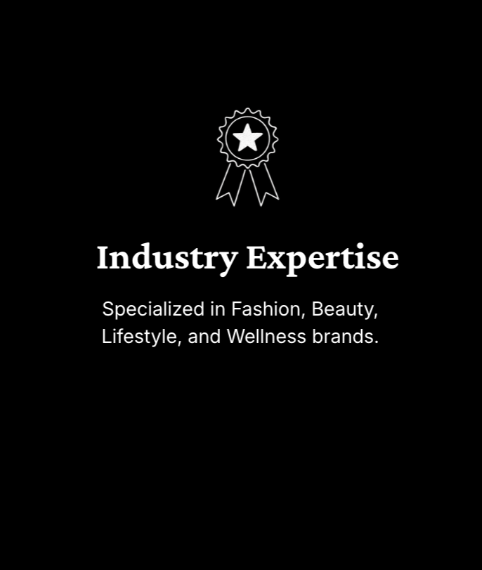 A black background with a white ribbon badge icon above the text 'Industry Expertise' and smaller text saying 'Specialized in Fashion, Beauty, Lifestyle, and Wellness brands.'
