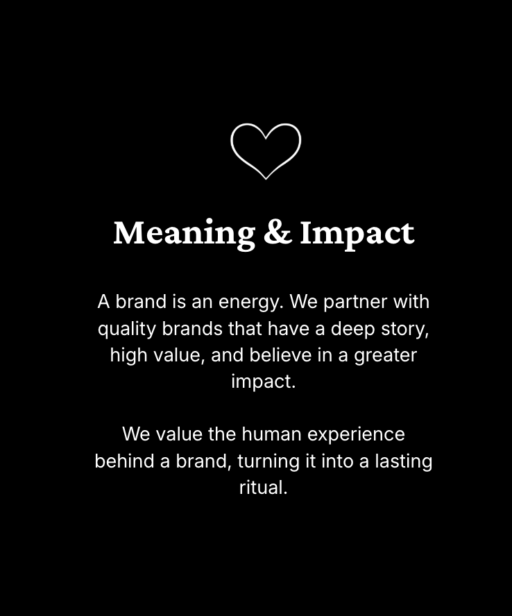 Black background with a white heart outline at the top. Below, the text reads 'Meaning & Impact' in bold, followed by a paragraph about brands emphasizing energy, storytelling, values, impact, and human experience.