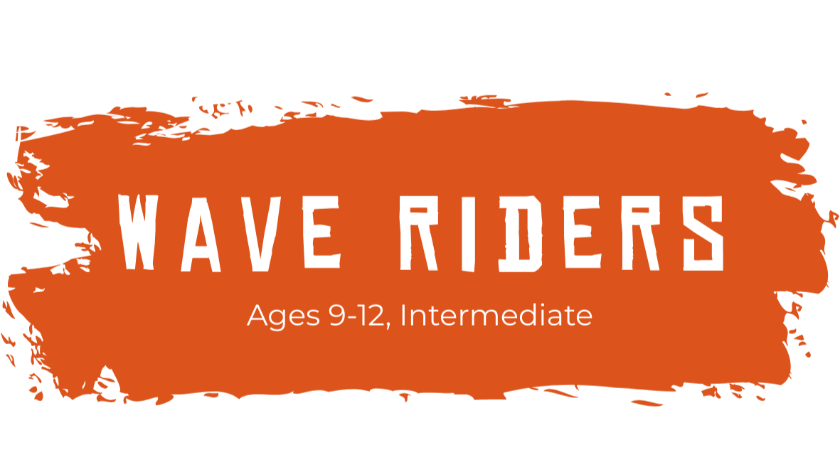 Graphic design with an orange brushstroke background that says 'Wave Riders' in large white letters and 'Ages 9-12, Intermediate' in smaller white letters underneath.