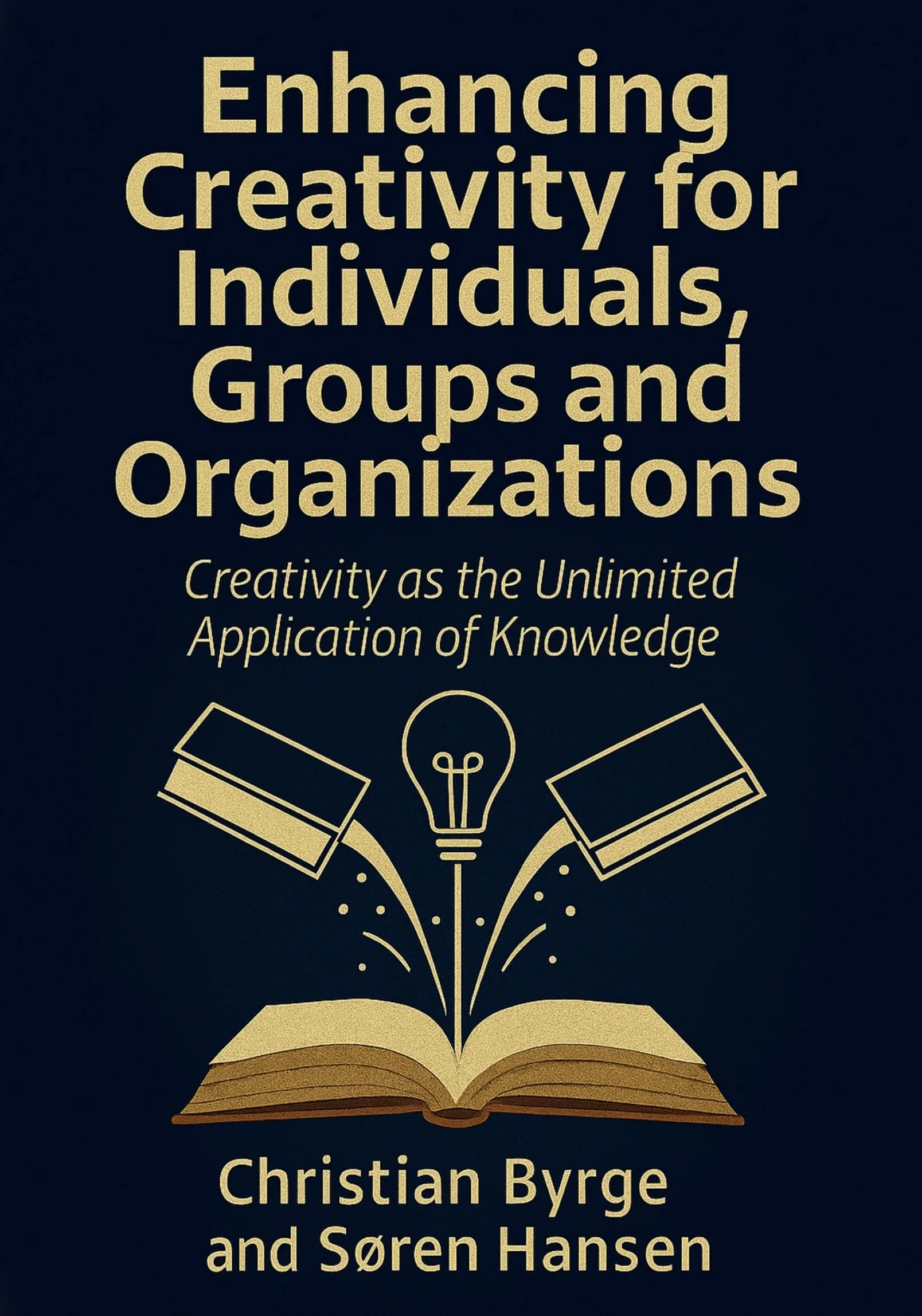 Enhancing creativity for individuals, groups and organisations