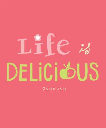 Pink background with the phrase "Life is Delicious" in playful colorful letters, with a white flower above the "i" in "Life" and a green apple icon replacing the "a" in "Delicious," and the name "Oshkosh" at the bottom.