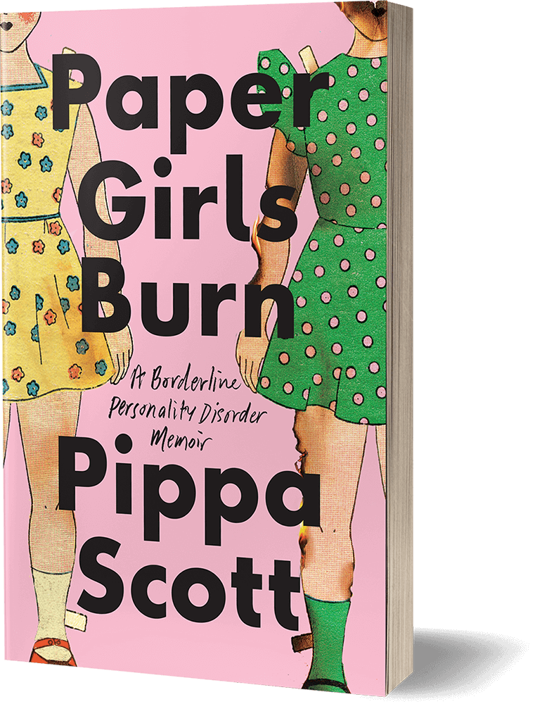 Book cover of Paper Girls Burn: A Borderline Personality Disorder Memoir by Pippa Scott, featuring two illustrated girls in patterned dresses against a pink background, with bold black typography and the author’s name prominently displayed.